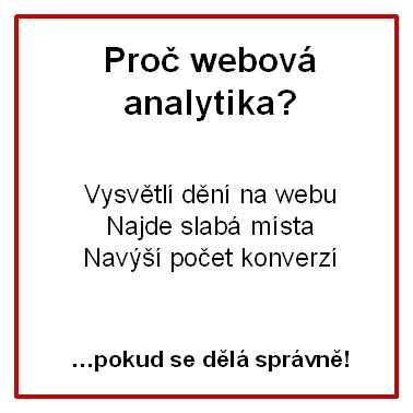 Proč webová analytika?